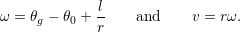              -lω = θg − θ0 + r    and    v = rω.