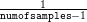 -----1------numofsamples− 1